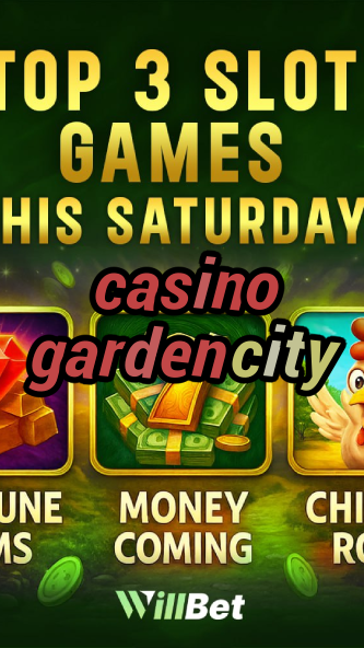 casino garden city-azartmaniacasino.igamblingorder.com